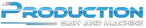 Production Saw & Machine